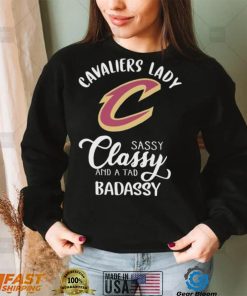 The Cavaliers Lady Sassy Classy And A Tad Badassy Shirt