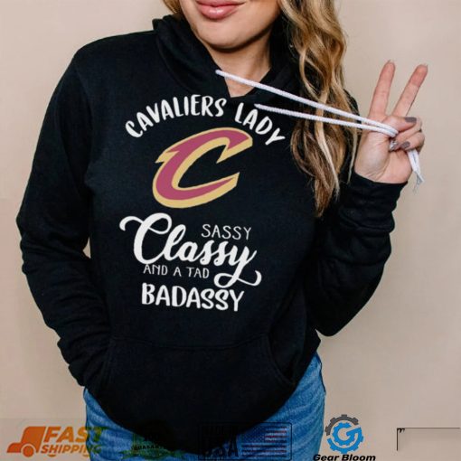 The Cavaliers Lady Sassy Classy And A Tad Badassy Shirt