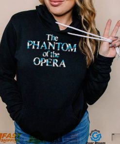 The Phantom of the opera 2022 shirt