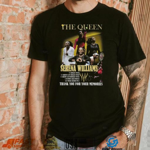 The Queen Serena Williams Thank You For The Memories T Shirt