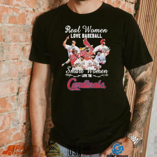 The St Louis Baseball Real Women Love Baseball Smart Women Love The Cardinals Signatures Shirt