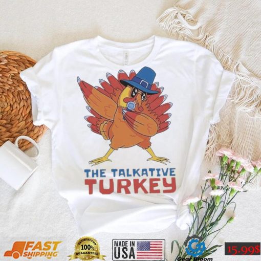 The Talkative Turkey Dabbing Thanksgiving Shirt