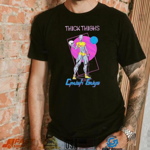 Thick Thighs crush guys art shirt