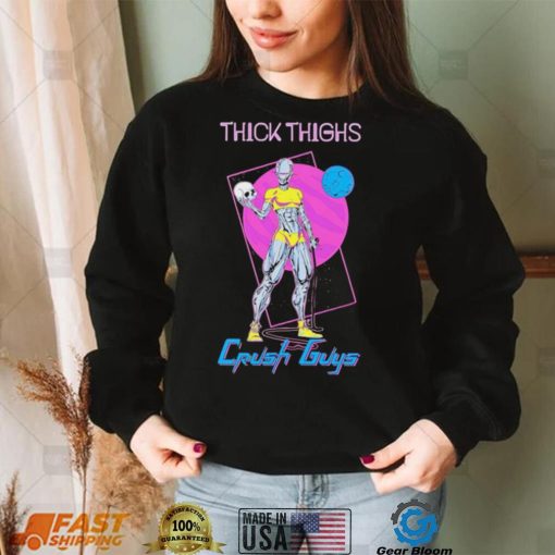 Thick Thighs crush guys art shirt