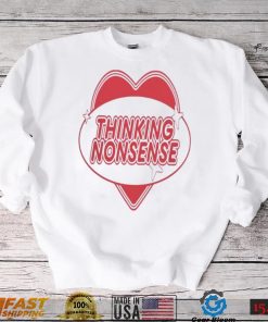 Thinking nonsense T Shirt