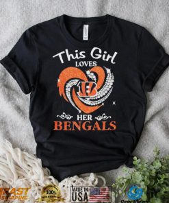 This Girl Loves Hear Her Bengals Shirt