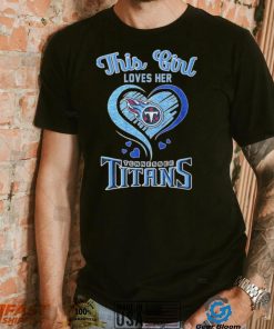 This Girl Loves Heart Tennessee Titans Shirt