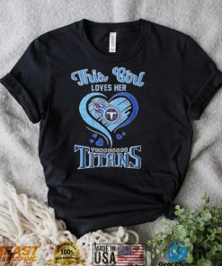 This Girl Loves Heart Tennessee Titans Shirt