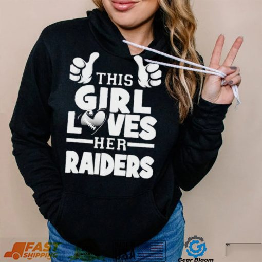 This Girl Loves Her Raiders Football Shirt