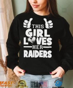 This Girl Loves Her Raiders Football Shirt