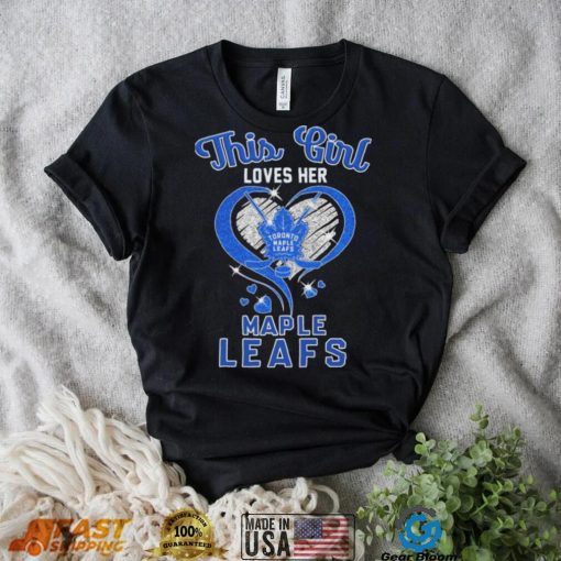 This Girl Loves Her Toronto Maple Leafs Shirt