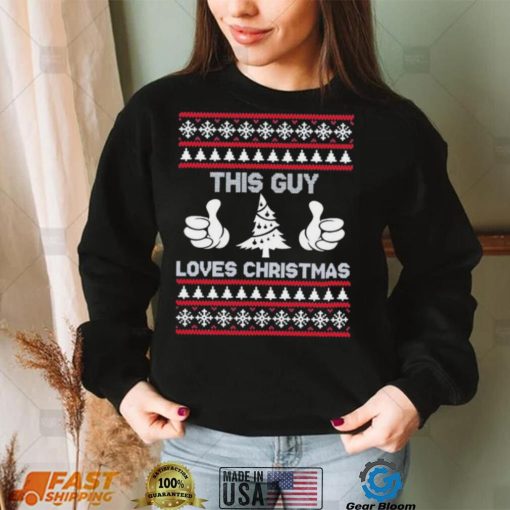 This Guy Loves Christmas Ugly Christmas Sweater Shirt