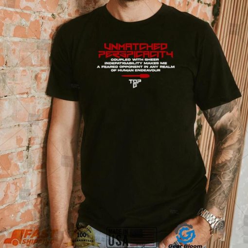 Top G Unmatched Perspicacity logo shirt