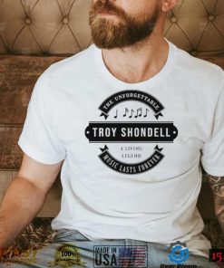 Troy Shondell The Unforgettable Music Lasts Forever Shirt