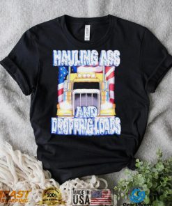 Truck Hauling ass and dropping loads American flag shirt