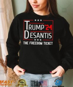 Trump 2024 Desantis The Free Ticket T Shirt