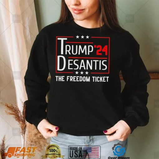 Trump 2024 Desantis The Free Ticket T Shirt