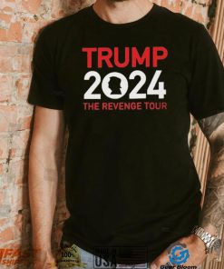 Trump 2024 The Revenge Tour Shirt