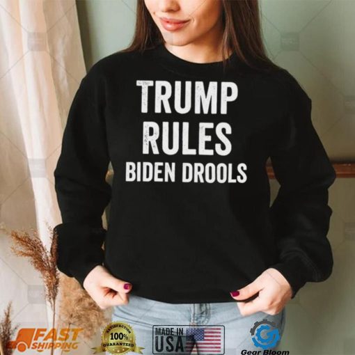 Trump Rules Biden Drools T Shirt