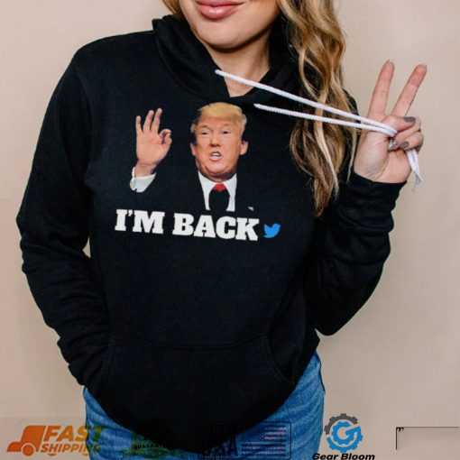 Trump Twitter I’m Back Shirt