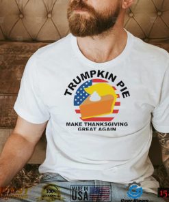 Trumpkin Pie Flag Make Thanksgiving Great Again Shirt