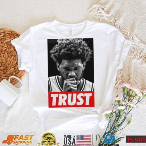 Trust Joel Embiid Vintage Shirt