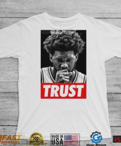 Trust Joel Embiid Vintage Shirt