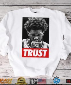 Trust Joel Embiid Vintage Shirt