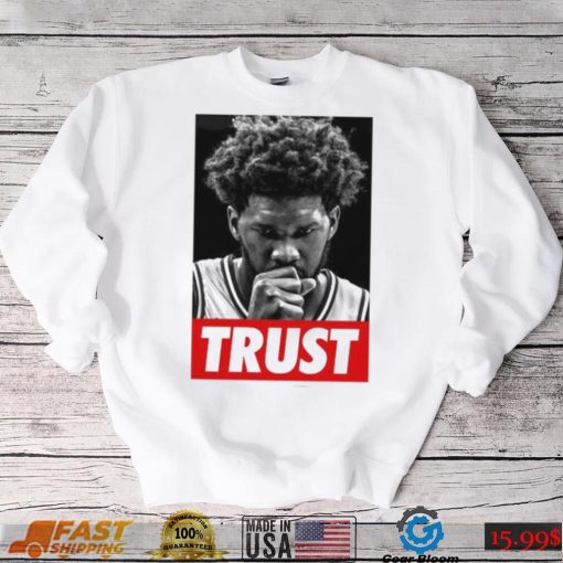 Trust Joel Embiid Vintage Shirt