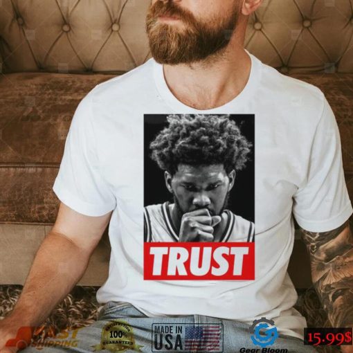 Trust Joel Embiid Vintage Shirt