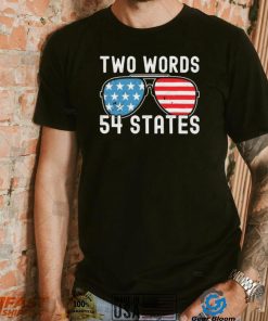 Two Words – 54 States Joe Biden Glasses Shirt