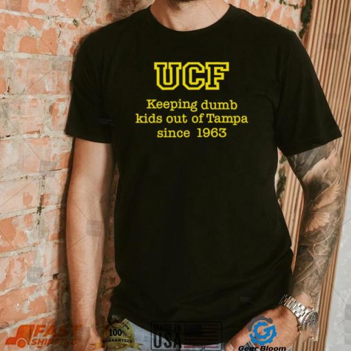 UCF keeping dumb kids out of Tampa 1963 retro shirt