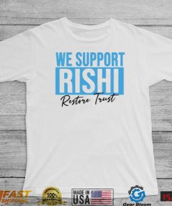 We Support Rishi Sunak Edit Restore Trust Unisex Sweatshirt