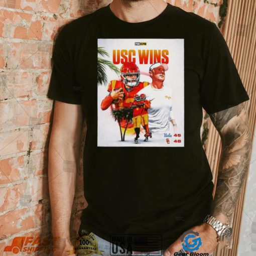 USC Football 2022 Wins 48 45 UCLA Bruins Shirt