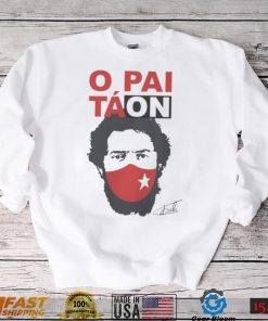 Camiseta Lula Presidente O Pai Tá On Lula T Shirt