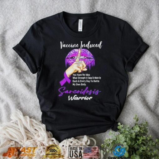 Vaccine Included don’t judge me sarcoidosis warrior T Shirt