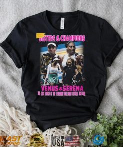 Venus & Serena The Last Match Of The Legendary Williams Sisters Together T Shirt