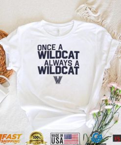 Villanova Wildcats Basketball Once A Wildcat Always A Wildcat Shirt