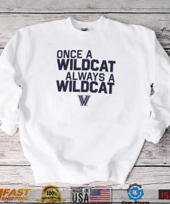 Villanova Wildcats Basketball Once A Wildcat Always A Wildcat Shirt