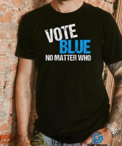 Vote Blue No Matter Shirt Who Democrat Journal Vote Blue Tomorrow Shirt