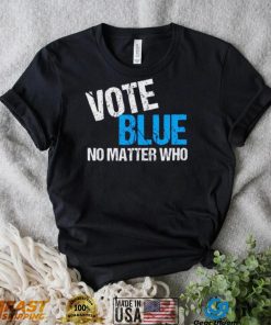 Vote Blue No Matter Shirt Who Democrat Journal Vote Blue Tomorrow Shirt