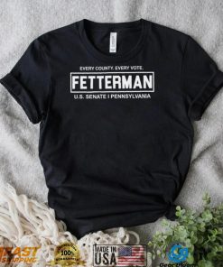 Vote John Fetterman for Senate every country every vote 2024 shirt