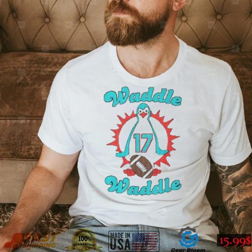 Waddle Waddle 17 Miami Dolphin T Shirt