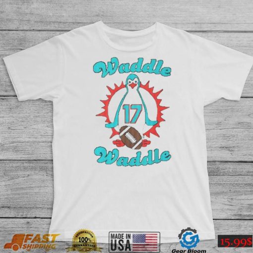 Waddle Waddle 17 Miami Dolphin T Shirt