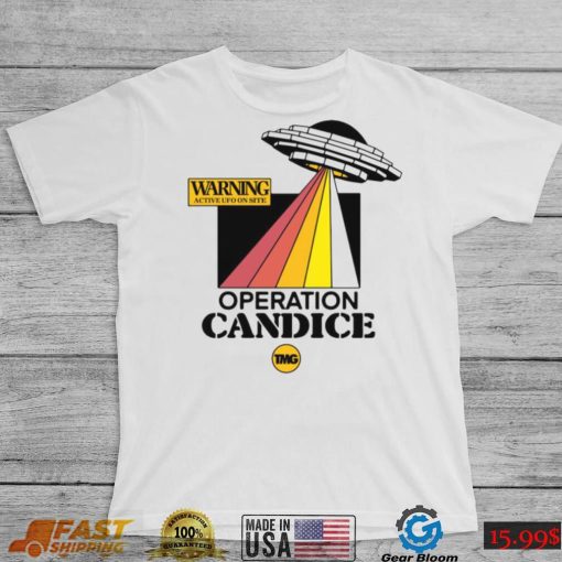 Warning active UFO on site operation candice t shirt