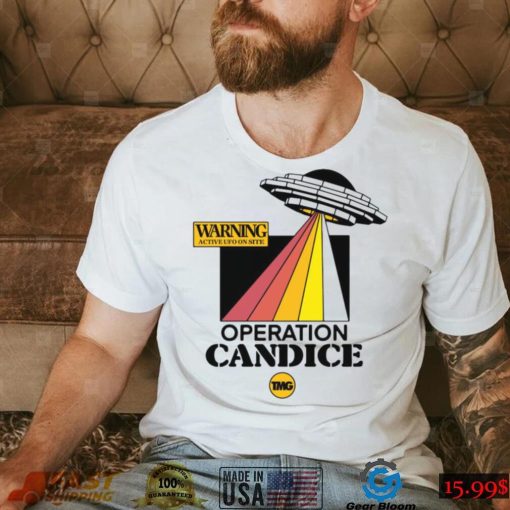 Warning active UFO on site operation candice t shirt