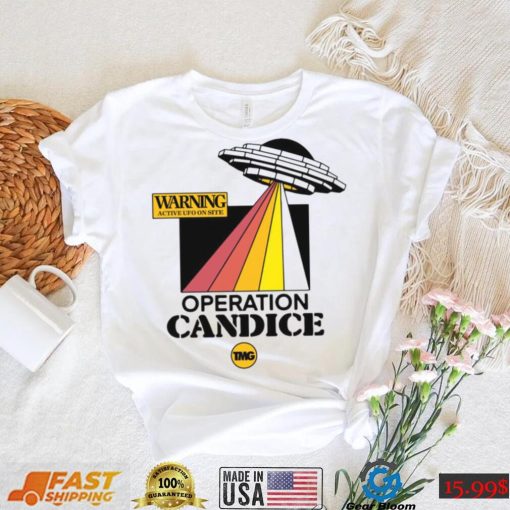 Warning active UFO on site operation candice t shirt