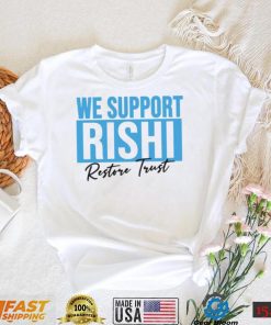 We Support Rishi Sunak Edit Restore Trust Unisex Sweatshirt