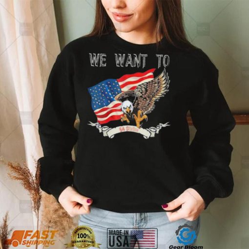 We Went To 54 States Eagles flag America President Biden T Shirt