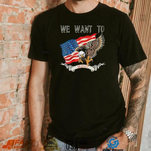 We Went To 54 States Eagles flag America President Biden T Shirt